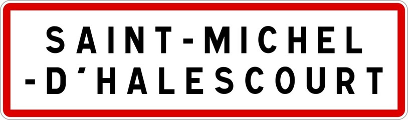 Panneau entrée ville agglomération Saint-Michel-d'Halescourt / Town entrance sign Saint-Michel-d'Halescourt