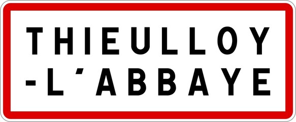 Panneau entrée ville agglomération Thieulloy-l'Abbaye / Town entrance sign Thieulloy-l'Abbaye