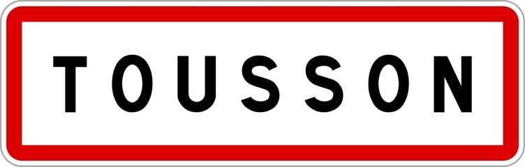 Panneau entrée ville agglomération Tousson / Town entrance sign Tousson