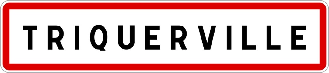 Panneau entrée ville agglomération Triquerville / Town entrance sign Triquerville