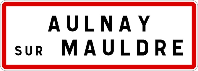 Fototapeta premium Panneau entrée ville agglomération Aulnay-sur-Mauldre / Town entrance sign Aulnay-sur-Mauldre