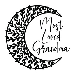 Most loved Grandma quote, gift idea for Mothers Day. Hand written saying. Vector.