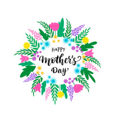 Circular border with  flowers and lettering Happy Mother's Day. Vector isolated color illustration.