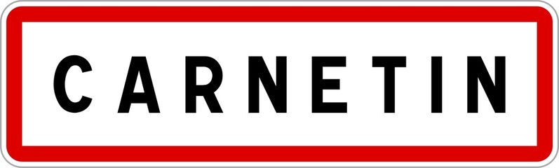 Panneau entrée ville agglomération Carnetin / Town entrance sign Carnetin