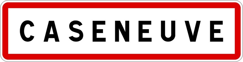 Obraz premium Panneau entrée ville agglomération Caseneuve / Town entrance sign Caseneuve