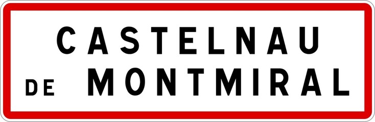 Panneau entr&eacute;e ville agglom&eacute;ration Castelnau-de-Montmiral / Town entrance sign Castelnau-de-Montmiral