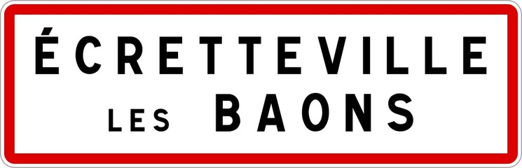 Panneau entrée ville agglomération Écretteville-lès-Baons / Town entrance sign Écretteville-lès-Baons
