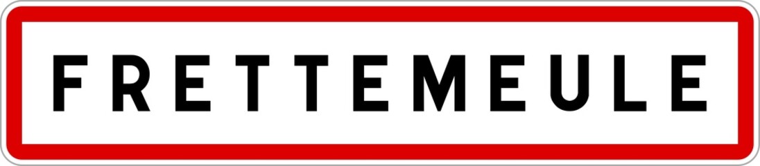 Panneau entrée ville agglomération Frettemeule / Town entrance sign Frettemeule