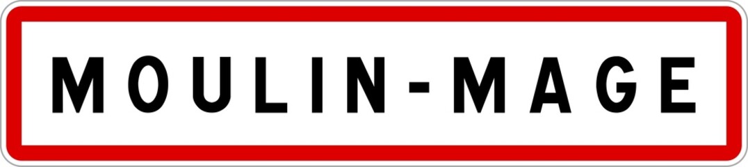Fototapeta premium Panneau entrée ville agglomération Moulin-Mage / Town entrance sign Moulin-Mage