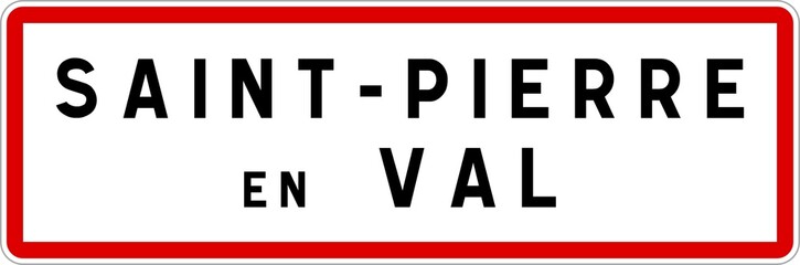 Panneau entrée ville agglomération Saint-Pierre-en-Val / Town entrance sign Saint-Pierre-en-Val