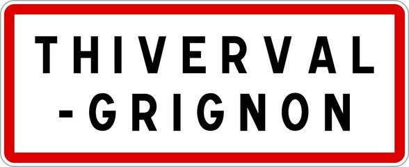 Panneau entrée ville agglomération Thiverval-Grignon / Town entrance sign Thiverval-Grignon