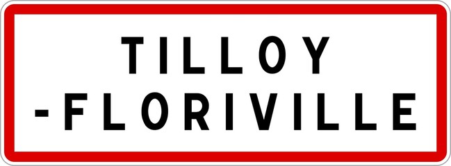 Panneau entrée ville agglomération Tilloy-Floriville / Town entrance sign Tilloy-Floriville