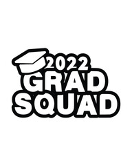  2022 grad squad. Graduation t-shirt design