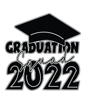  graduation squad 2022. Graduation t-shirt design