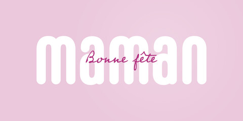 Texte : Bonne fête Maman, avec texte blanc sur un fond rose