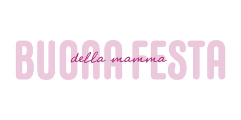 Italian text : Buona festa della Mamma, with pink text on a white background