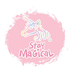 Stay magical lettering with unicorn.