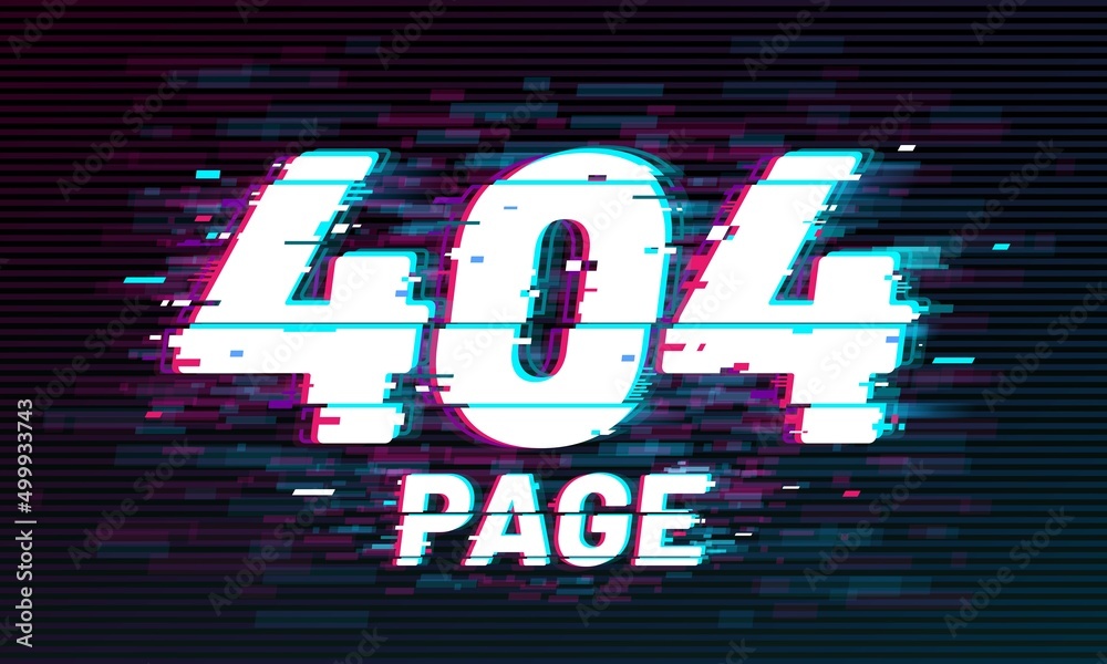 Leinwandbilder 404 page glitch effect, not found error vector background of computer screen or internet website with neon pixel noise. TV static, bad signal and lost signal textures with distorted letters