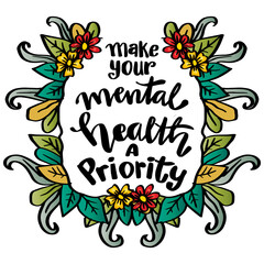 Make your mental health a priority. Poster quotes.