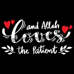 And Allah loves the patient. Islamic quotes.