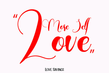 More Self Love in Beautiful Cursive Red Color Typography Text on Light Pink Background