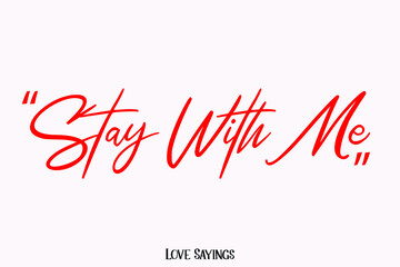 Stay With Me in Beautiful Cursive Red Color Typography Text on Light Pink Background