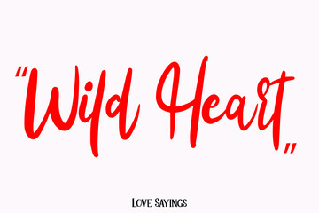Wild Heart in Beautiful Cursive Red Color Typography Text on Light Pink Background