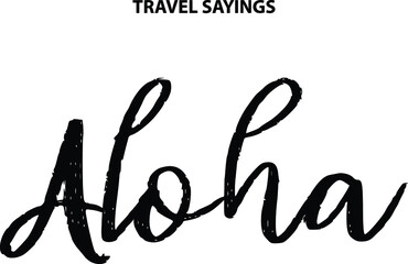 Aloha Modern Cursive Typography Text Sign
