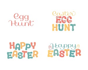 Happy Easter. Egg hunt. A set of four festive lettering compositions. Text for a festive greeting card, banner, poster with a decor of doodles and flowers. Vector illustration in a flat style.