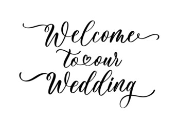 Welcome to our wedding lettering emblem. Hand crafted design element for your wedding invitation. Modern calligraphy.