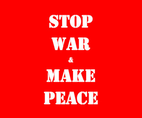 Stop war,make peace,no war,be care,pray