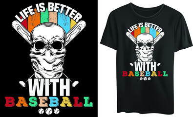 Life is better with baseball typography t-shirt design