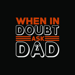 Fototapeta na wymiar Father’s Day, Dad T-Shirt Design 