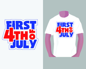 first 4th of july. 4th of July American independent day t-shirt design 
