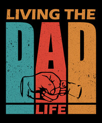 Living the dad life, Papa Gift T-shirt