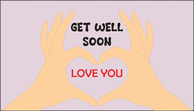 Get well soon  Hands shaping heart greeting card for prints and posters in modern design.