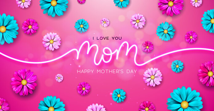 Happy Mother's Day Illustration with Spring Flower and I Love You Mom Glowing Neon Light Lettering on Pink Background. Vector Mother Day Design for Greeting Card, Banner, Flyer, Brochure, Poster.