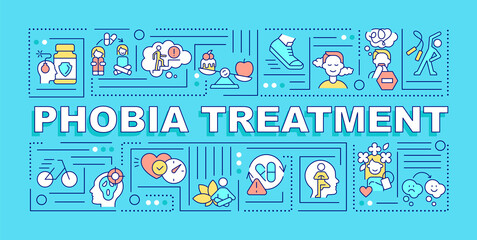 Phobia treatment word concepts blue banner. Anxiety disorder therapy. Infographics with icons on color background. Isolated typography. Vector illustration with text. Arial-Black font used