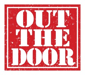 OUT THE DOOR, text written on red stamp sign