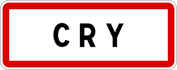 Panneau entrée ville agglomération Cry / Town entrance sign Cry