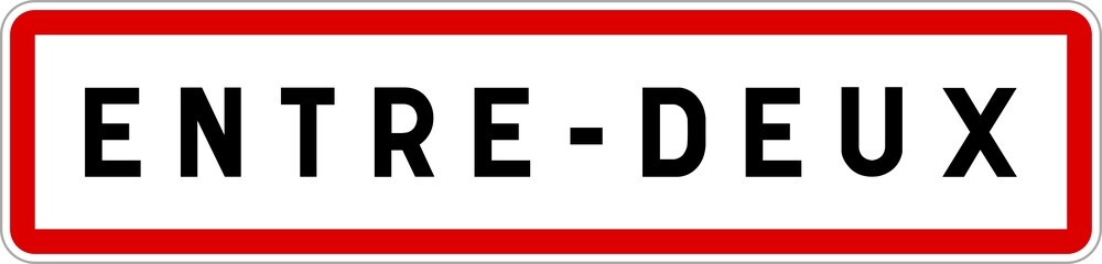 Obraz premium Panneau entrée ville agglomération Entre-Deux / Town entrance sign Entre-Deux