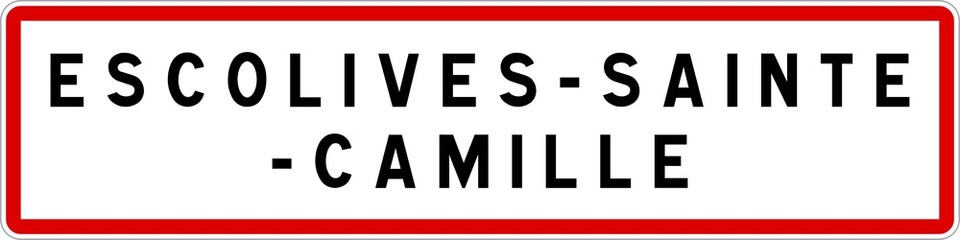Panneau entrée ville agglomération Escolives-Sainte-Camille / Town entrance sign Escolives-Sainte-Camille