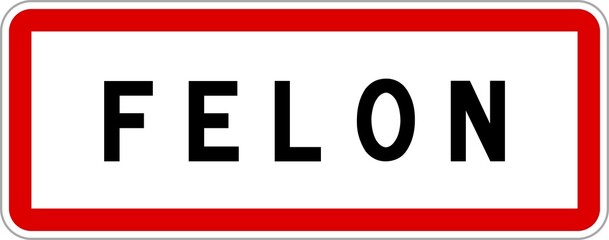 Panneau entrée ville agglomération Felon / Town entrance sign Felon