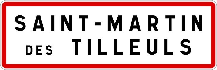 Fototapeta premium Panneau entrée ville agglomération Saint-Martin-des-Tilleuls / Town entrance sign Saint-Martin-des-Tilleuls
