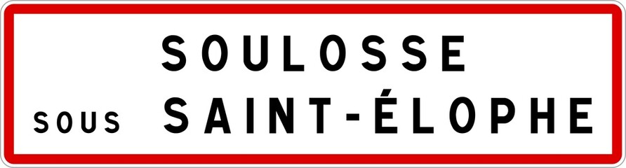 Panneau entrée ville agglomération Soulosse-sous-Saint-Élophe / Town entrance sign Soulosse-sous-Saint-Élophe
