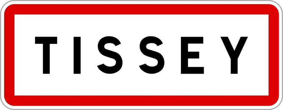 Panneau entrée ville agglomération Tissey / Town entrance sign Tissey