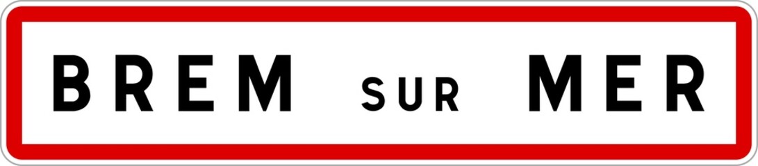 Panneau entrée ville agglomération Brem-sur-Mer / Town entrance sign Brem-sur-Mer