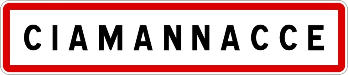 Panneau entrée ville agglomération Ciamannacce / Town entrance sign Ciamannacce
