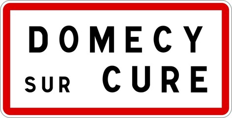 Panneau entrée ville agglomération Domecy-sur-Cure / Town entrance sign Domecy-sur-Cure