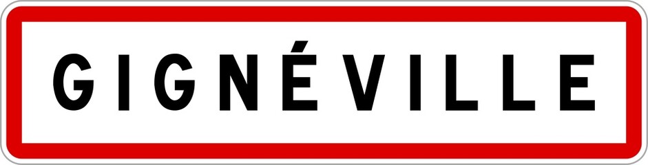 Panneau entrée ville agglomération Gignéville / Town entrance sign Gignéville
